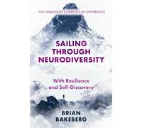 Sailing Through Neurodiversity: The Unspoken Currents of Difference, Resilience, and Self-discovery