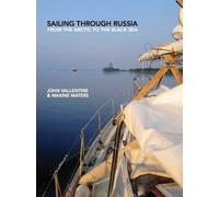 Sailing Through Russia: From the Arctic to the Black Sea