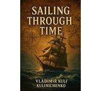 Sailing Through Time: A Sailor’s Journey from the Iron Curtain to the Open Horizon