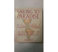 Sailing to Paradise: The Discovery of the Americas in 5000 B.C.
