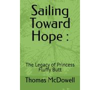 Sailing Toward Hope :: The Legacy of Princess Fluffy Butt