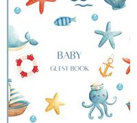 Sailing with Anchors through the Seas and Oceans: Nautical and Marine Theme Baby Shower Guest Book: Sign in Welcome Baby Guestbook | Baby Predictions ... and Parents | Pages for Photos | Gift Log