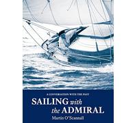 Sailing with the Admiral: A conversation with the past