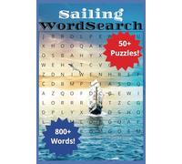 Sailing Word Search Puzzle Book: Word Searches with Easy to Read Print about Sailing, Boating, Open Water and More | 6x9 inches, 110 pages | 50+ Puzzles ... Gift for Vacations, Holidays and Free Times