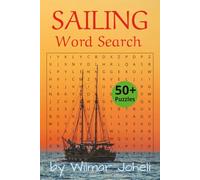 Sailing Word Search Puzzle Book: Word Searches with Easy to Read Print about Sailing, Sail Boats, Boats and more | 6x9 inches, 110pages | 50+ Puzzles... Gift for Vacations, Holidays and Free Times