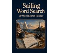 Sailing Word Search70 Word Search Puzzles: | 6x9 Inches, 140 Pages | 70 Eord search Puzzles | Solutions Included|