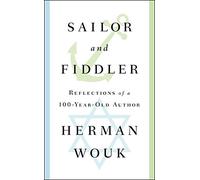 Sailor and Fiddler: Reflections of a 100-Year-Old Author