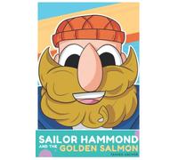Sailor Hammond and the Golden Salmon: Exciting, Illustrated, Rhyming Advenutre