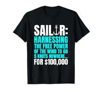 Sailor Harnessing Free Power To Go Nowhere For $100,000 T-Shirt