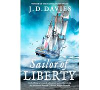 Sailor of Liberty: 'Rivals the immortal Patrick O'Brian' Angus Donald (The Philippe Kermorvant Thrillers, 1)