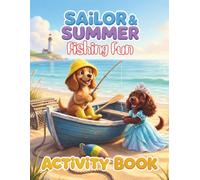 Sailor & Summer Fishing Fun Activity Book: Coastal Crafts, Games & Seaside Adventures for Kids