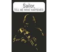 Sailor, tell me what happened: A diary explaining your experience in the Navy, at war and on deployment. 6x9" 110 pages. Diary, Journal, Memoir and ... for veteran, sailor and military members.
