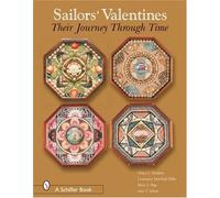 Sailors' Valentines: Their Journey Through Time Hardcover July 1, 2007