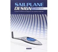 Sailplane Design: A Guide for Students and Designers, from Drafting to Flight Test