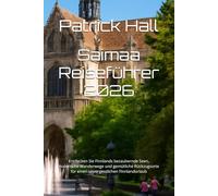 Saimaa Reiseführer 2026: Entdecken Sie Finnlands bezaubernde Seen, malerische Wanderwege und gemütliche Rückzugsorte für einen unvergesslichen Finnlandurlaub