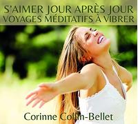 S'aimer jour après jour - Voyages méditatifs à vibrer - CD