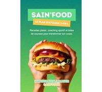 SAIN’FOOD: Le plan d’attaque 3-en-1