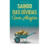 SAINDO DAS DÍVIDAS COM ALEGRIA - Getting Out of Debt Portuguese
