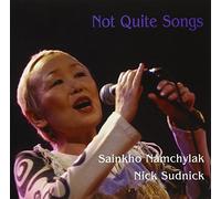 Sainkho Namchylak / Nick Sudnick - Not Quite Songs