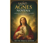 SAINT AGNES NOVENA: A DEVOTIONAL JOURNEY OF FAITH AND PERSEVERANCE