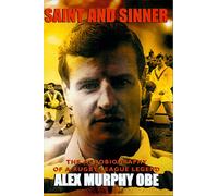 Saint And Sinner: The Autobiography of a Rugby League Legend