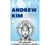 Saint Andrew Kim Taegon: The Boy Who Crossed the Mountains (Mini Saints & Missionaries Library)