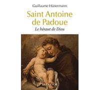 Saint Antoine de Padoue: Le héraut de Dieu