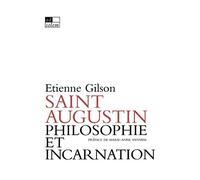 Saint Augustin, philosophie et incarnation