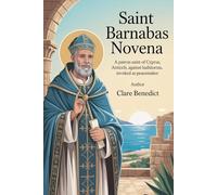 Saint Barnabas Novena: A Patron Saint of Cyprus, Antioch, against hailstorms, invoked as peacemaker