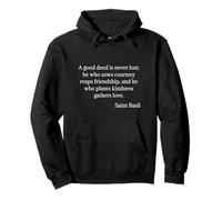 Saint Basil The Great Quote A Good Deed Is Never Lost Pullover Hoodie