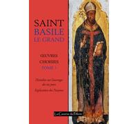 Saint Basile le Grand, œuvres choisies, tome 1