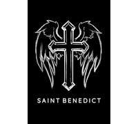Saint Benedict Prayer Journal / Saint Benedict Prayer Notebook: Saint Benedict Prayer Diary / Saint Benedict Prayer Logbook