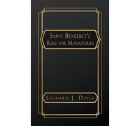 Saint Benedict's Rule for Monasteries