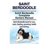Saint Berdoodle. Saint Berdoodle Complete Owners Manual. Saint Berdoodle book for care, costs, feeding, grooming, health and training.