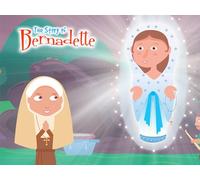 Saint Bernadette | Story of Bernadette