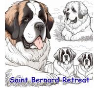 Saint Bernard Retreat: Dog Breed Coloring Book Series (Adult Coloring Books)