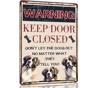 Saint-Bernard Vintage Metal Signs Dog Warning Decor Keep Door Closed Don't Let The Dogs Out No Matter What They Tell You Retro Art Sign for Home Office Room Wall 8x12 Inch
