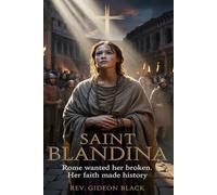 SAINT BLANDINA: Rome Wanted Her Broken. Her Faith Made History
