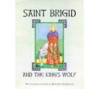 Saint Brigid and the King's Wolf