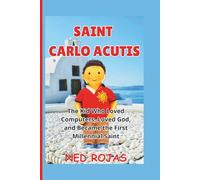 Saint Carlo Acutis: The Kid Who Loved Computers, Loved God, and Became the First Millennial Saint