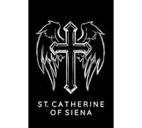 Saint Catherine of Siena Prayer Journal / Saint Catherine of Siena Prayer Notebook: Saint Catherine of Siena Prayer Diary / Saint Catherine of Siena Prayer Logbook