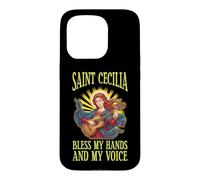 SAINT CECILIA BLESS MY HANDS AND MY VOICE Case for iPhone 15 Pro