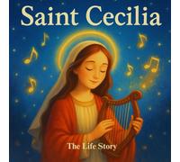 Saint Cecilia: Saint Cecilia Book for Kids
