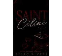 Saint Céline: A Dark College Romance (The Bellamont Sinners)