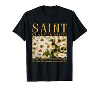 Saint Clare of Assisi Pray for Us T-Shirt