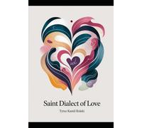 Saint Dialect of Love: libro vitae