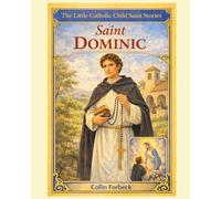 Saint Dominic: Children's Little Saint Stories (The Little Catholic Child Saint Stories)