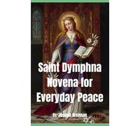 Saint Dymphna Novena for Everyday Peace