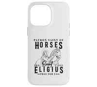 Saint Eligius Patron of Horses Blacksmiths and Farriers Case for iPhone 14 Pro Max