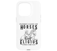 Saint Eligius Patron of Horses Blacksmiths and Farriers Case for iPhone 15 Pro